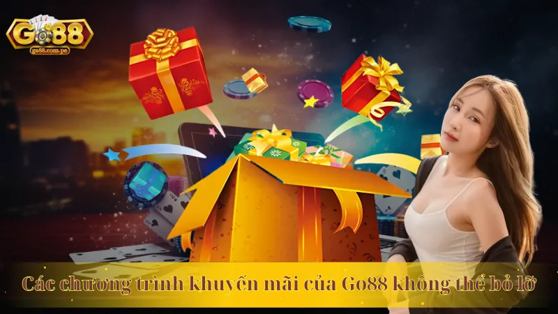 Các chương trình khuyến mãi của Go88 không thể bỏ lỡ